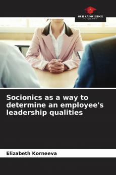 Socionics as a way to determine an employee's leadership qualities