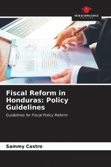 Fiscal Reform in Honduras: Policy Guidelines