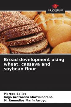 Bread development using wheat cassava and soybean flour