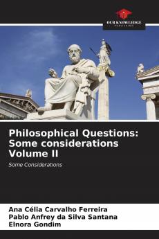 Philosophical Questions: Some considerations Volume II