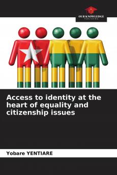 Access to identity at the heart of equality and citizenship issues