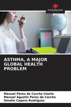 ASTHMA A MAJOR GLOBAL HEALTH PROBLEM