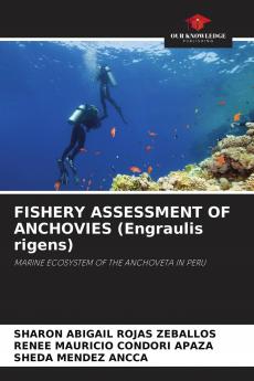 FISHERY ASSESSMENT OF ANCHOVIES (Engraulis rigens)