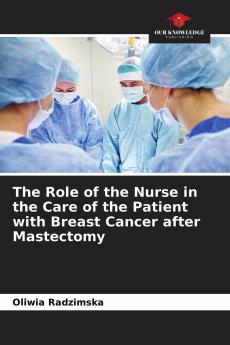The Role of the Nurse in the Care of the Patient with Breast Cancer after Mastectomy