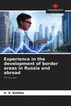 Experience in the development of border areas in Russia and abroad