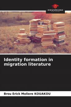 Identity formation in migration literature