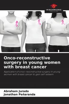 Onco-reconstructive surgery in young women with breast cancer