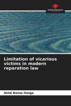 Limitation of vicarious victims in modern reparation law