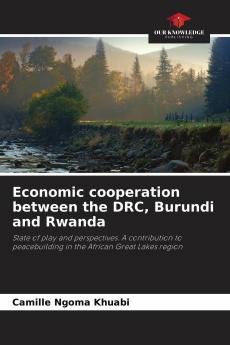 Economic cooperation between the DRC Burundi and Rwanda
