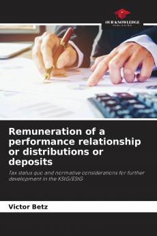 Remuneration of a performance relationship or distributions or deposits
