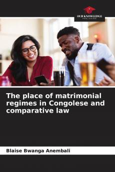 The place of matrimonial regimes in Congolese and comparative law