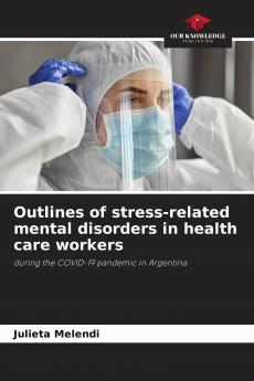Outlines of stress-related mental disorders in health care workers
