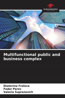 Multifunctional public and business complex