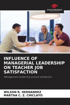 INFLUENCE OF MANAGERIAL LEADERSHIP ON TEACHER JOB SATISFACTION