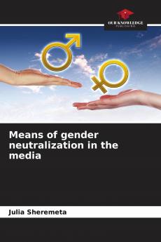 Means of gender neutralization in the media