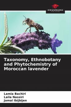Taxonomy Ethnobotany and Phytochemistry of Moroccan lavender