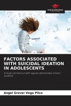 FACTORS ASSOCIATED WITH SUICIDAL IDEATION IN ADOLESCENTS