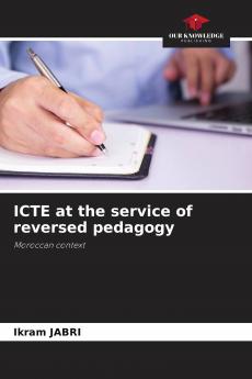 ICTE at the service of reversed pedagogy
