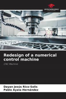 Redesign of a numerical control machine
