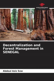 Decentralization and Forest Management in SENEGAL