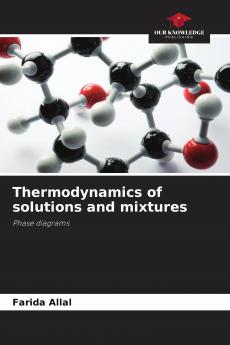 Thermodynamics of solutions and mixtures