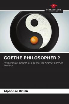 GOETHE PHILOSOPHER ?