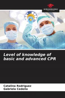Level of knowledge of basic and advanced CPR