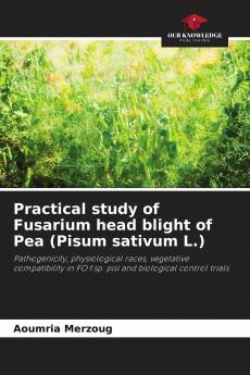 Practical study of Fusarium head blight of Pea (Pisum sativum L.)