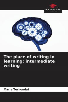 The place of writing in learning: intermediate writing