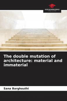 The double mutation of architecture