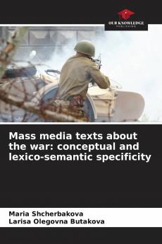 Mass media texts about the war: conceptual and lexico-semantic specificity