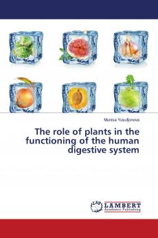 The role of plants in the functioning of the human digestive system