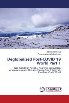 Deglobalized Post-COVID 19 World Part 1