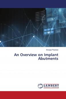 An Overview on Implant Abutments