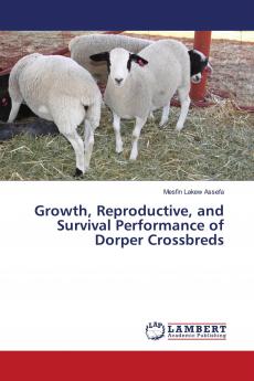 Growth Reproductive and Survival Performance of Dorper Crossbreds
