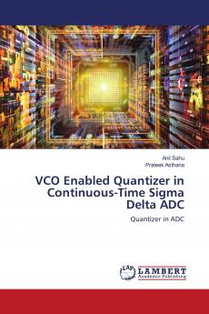 VCO Enabled Quantizer in Continuous-Time Sigma Delta ADC