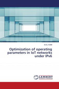 Optimization of operating parameters in IoT networks under IPv6