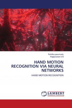 HAND MOTION RECOGNITION VIA NEURAL NETWORKS