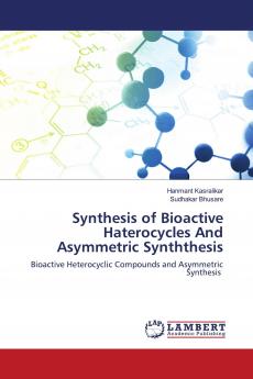 Synthesis of Bioactive Haterocycles And Asymmetric Synththesis