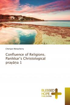 Confluence of Religions. Panikkar���s Christological pray�����a 1