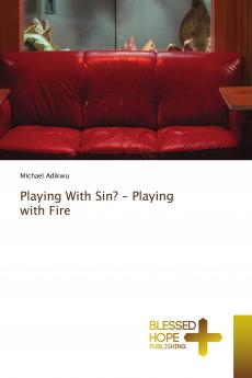 Playing With Sin? - Playing with Fire