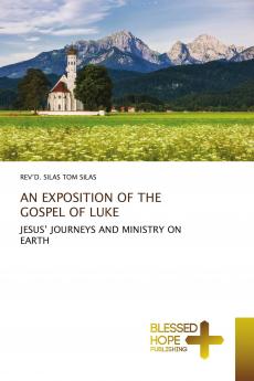 AN EXPOSITION OF THE GOSPEL OF LUKE