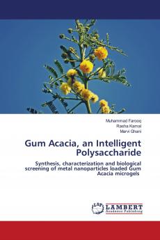 Gum Acacia an Intelligent Polysaccharide