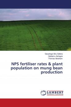 NPS fertiliser rates & plant population on mung bean production