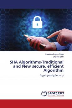 SHA Algorithms-Traditional and New secure efficient Algorithm