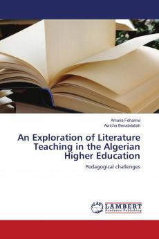 An Exploration of Literature Teaching in the Algerian Higher Education