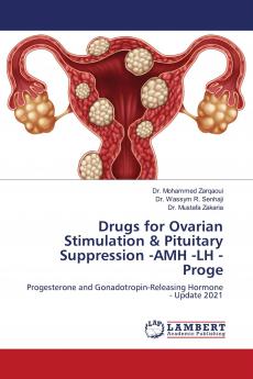 Drugs for Ovarian Stimulation & Pituitary Suppression -AMH -LH - Proge