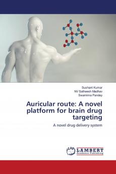 Auricular route: A novel platform for brain drug targeting