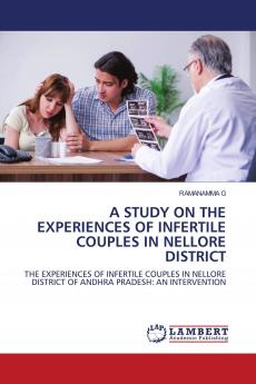 A STUDY ON THE EXPERIENCES OF INFERTILE COUPLES IN NELLORE DISTRICT