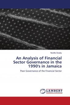An Analysis of Financial Sector Governance in the 1990's in Jamaica